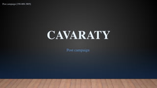Post campaign [358-808-3805]
CAVARATY
Post campaign
 