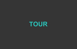 TOUR
 