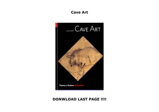 Cave Art
DONWLOAD LAST PAGE !!!!
Cave Art
 