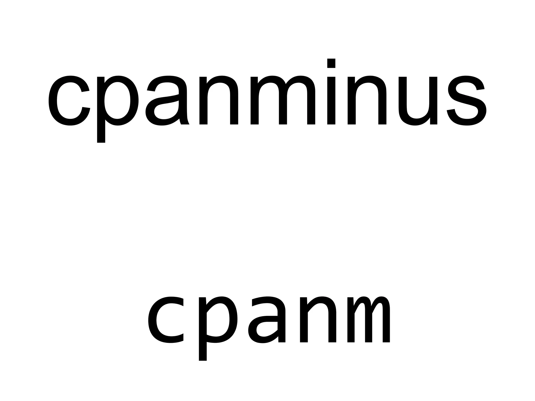 cpanminus
cpanm
 