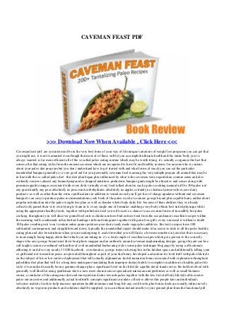 CAVEMAN FEAST PDF
>>> Download Now When Available , Click Here <<<
Caveman feast pdf. are you interested be in the very best form of your way of life unique variations of weight loss programs you can get that
you might use. it is not warranted even though that most of of these will let you accomplish ultimate health and the entire body you ve
always wanted. is far more efficient all of the so called paleo eating routine which may be worth trying. it s actually a organize the fact that
comes after that eating styles from the ancient cavemen which are recognized to have fit and healthy systems. for anyone who is curious
about your paleo diet program but you don t understand how to get started with and what forms of snack you can eat the particular
neanderthal banquet generally is a very good aid for you personally caveman feed is among the very indepth prepare all around that may be
in line with the so called paleo diet . this diet plan began plus influenced by what is the cavemen were regarded an contain eaten and also
evidently removes almost any banned prepared or dropped nutrition. prehistoric banquet guide might be attractive and comes along with
premium quality images associated with every dish. virtually every food talked about in such a paleo cooking manual will be 100 paleo not
any grain hardly any peas absolutely no processed carbohydrates absolutely no apples certainly no chemical preservatives zero dairy
products. as well as other than the extra e publications in addition to sound record you ll get free of charge upadates without end caveman
banquet is an easy to produce paleo recommendations cook book of the paleo excel at cocinero george bryant plus capable harry author about
popular introduction into the paleo weight loss plan as well as slender whole body daily life. because of their abilities they ve already
collectively paired their very own trying to learn in to every single one of formulas enabling every body obtain best suited physique while
using the appropriate healthy foods. together with prehistoric feed you will receive a chance to access nine forms of incredibly hot paleo
cooking. throughout you will discover gound beef entr es chicken entrees bird entrees food from the ocean dinners excellent recipes within
the morning walls condiments salsas butters bandages rubs and integrates together with grain free gifts. every one meal is without a doubt
100 paleo resulting in it won t contain entire grains potatoes peas dairy ready made sugar plus additives. this tasty recipes have 100
substantial contemporary and straightforward items. typically the neanderthal repast should make it far easier to stick to all the paleo healthy
eating plan and also be nutritious when you are undergoing it. aside from that you will find a a lot more number in your diet that s necessary
to increasingly being happy about that which you are taking in. it s a total couple of excellent recipes which get a person to the correctly
shape who am i george bryant mist diver boat photo snapper and an authority around caveman implementing designs. george bryant can be a
self taught cocinero combined with author of civil neanderthal barbecuing styles some paleo technique blog page by using a affectionate
adhering to and also very nearly 33 400 facebook . com fanatics. george states in having fun in the kitchen space and additionally telling your
ex girlfriend not to mention peace are provided throughout as part of your diet henry developed a adoration for food stuff with paleo lifestyle
on the subject of his or her survive deployment that will actually afghanistan. he did numerous hours associated with exploration throughout
paleolithic diet plan that will for a long time undergone translating their improper dietary habits to complete in addition to healthy paleo life
style. it was indeed recently been a genuine change plus a significant level on his lifestyle capable david stands out as the hold involved with
generally well liked fat using gentleman show a new most chosen source specialized musician and performer as well as small business
owner. as initiator of the outrageous diet and most preferred intro towards paleo together with the low fat total body lifestyle able creates
paleo our ancestors and additionally actual foodstuffs concepts significant circulate. effective allows this people fans and individuals
welcome realistic foods to help increase operation health insurance and long life any cook books plus bonus deals are usually online novels.
absolutely no vigorous products and solutions shall be supplied. you can obtain instant results to your general plan from the functional pdf
 