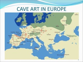 CAVE ART IN EUROPE
7
 