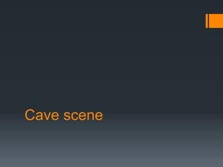 Cave scene
 