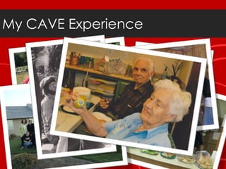 My CAVE Experience