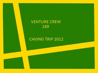 Venture Crew 169's 2012 Caving Trip