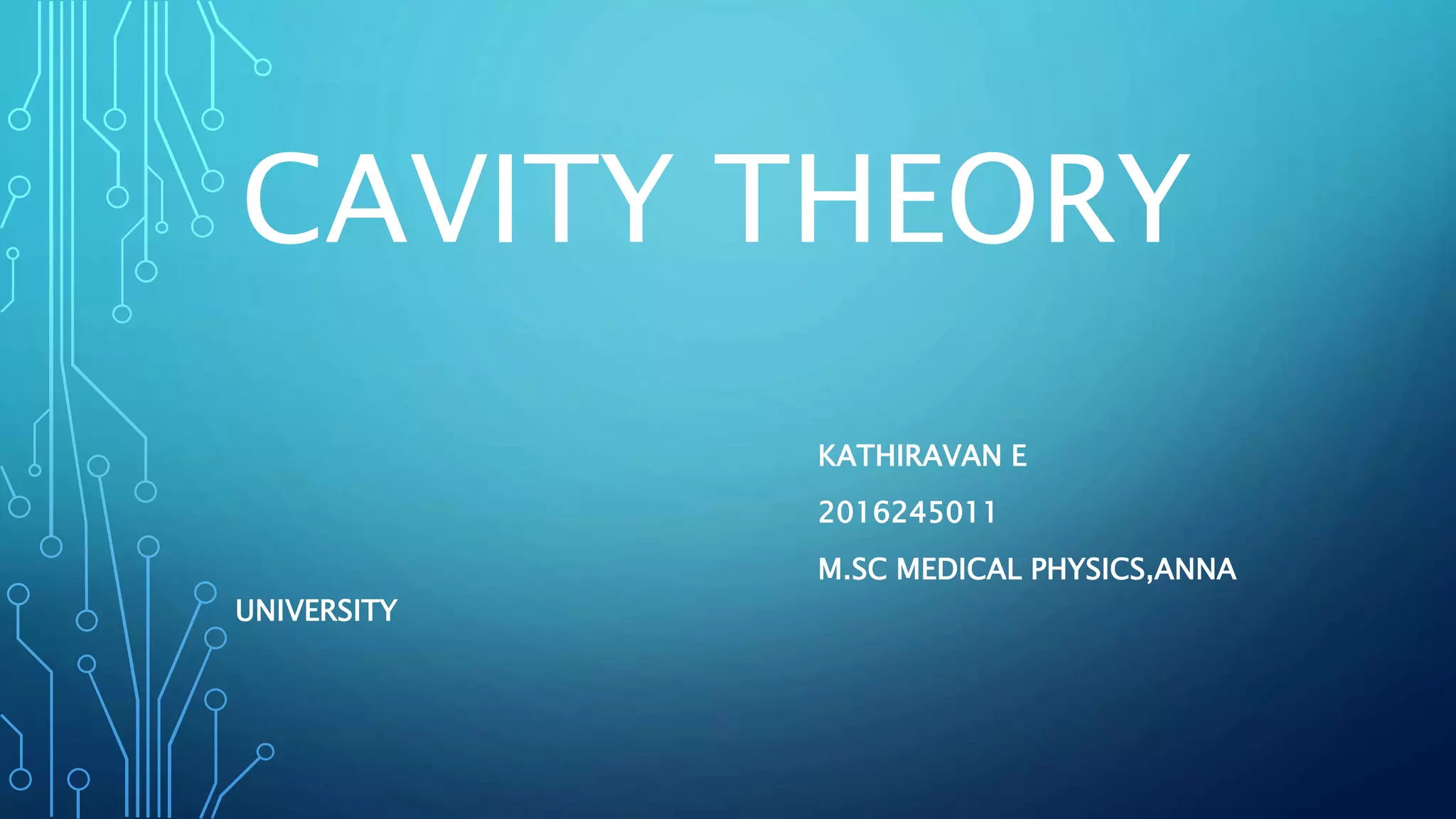 Cavity theoryRadiation physics PPT