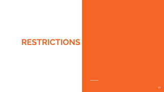 RESTRICTIONS
55
 