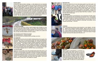 Imserso gironí                                                                                Novament tres
El dia tres de maig ens trobem a Santiago, i un dels objectius és fer una mariscada           Per tercer any caminem dos, tot sols. Quins temps aquells en que érem quatre -com
amb JP, a algun lloc decent. Després de l’èxit de l’arròs amb llamàntol del diumenge          els tres mosqueters!-. Un any un , l’altre i l’altre l’altre (no, no és un error tot i el que
anterior, ens decidim pel mateix lloc, “los Caracoles”. Estan en crisi: entre que el 2 de     insinua el corrector del PC), portem tres any essent dos. Fins i tot temia que el Sr.
maig, que és festa a Madrid -i ja se sap, sempre ens foten (el marisc també)-, i que hi       Murphy no digués que ara em tocava a mi fallar i quedar-me a casa. Sóc l’únic que ho
ha hagut un fort temporal, la meitat dels components -”peus de cabra” = ”percebes”,...        he fet tota la Via de la Plata, vaja xamba! I que duri per a altres camins. I per al futur
etc. - s’han acabat. Diuen que ens ho arreglen amb quatre musclos de més (vaja ne-            cal trobar més gent, que un grup de dos és molt poc, i com a parella... I cal que a JP li
goci!) i , com que ens toca ampolla i mitja de vi (una cada dos) ens regalen la segona        trobem una manera de donar pel c. les vèrtebres i que pugui fer els seus camins, que
meitat (vi de menys de 2 euros al super, que el coneixem!). A la taula del costat: giro-      ara que s’acaba de jubilar no es quedi per decorar llars d’avis ni autocars... I per fer
nins, de l’IMSERSO, un avi de 80 tacos amb 4 senyores (una recentment “lligada” amb           d’avi (dels néts) té molts mesos.
ell, la germana, etc.). Xerrada, sarau, divertiment i foto. I compte amb la proximitat, que   Les espanyoles
les iaies... Res més divertit que les persones que ja ho tenen tot superat.
                                                                                              Entre les moltes parelles, les homogenèriques -que no homosexuals- abunden. Aques-
                                                                                              tes dues espanyoles de la foto, les alemanyes, els francesos, els 2J, les poloneses,
                                                                                              ... són exemples de duets. On tindria el cap aquest any en JL que no ha trobat cap
                                                                                              parella homos... S’estarà fent vell? Suposo que devia ser allò de la faula: “són ver-
                                                                                              des...” I per no fer patir l’hormona les posava en un altre calaix. I tant contents. I ara no
                                                                                              necessita cap altre calaix...? Es fa vell.




La Tarta de Santiago                                                                          L’americà
És el postre per excel·lència a Galícia. Aquest energètic pastís d’ametlla és el més          Aquest nord-americà tipus (del grup racial conqueridor, no pas indígena) -alt, blanc,
habitual, es troba quasi a totes les cartes i, fins i tot, menús. Quan caminàvem amb JP       ari,...- apareix camí de Negreira, ja passat Santiago, i degut al nostre salt no el veu-
sempre el demanava amb tota la ortodòxia necessària: amb os meus amores, un licor             rem... Però sí, ell ha fet -suposo- TOT el que tocava, caminant tot el camí com corres-
tipus ratafia que hi queda molt bé, i que permet, fins i tot, mullar-lo. És un pastís molt    pon, i arriba a Fisterra com nosaltres (molt més tard, lògicament) i pren el bus l’ende-
típic, ja se sap, amb tants ametllers com tenen a Galícia,...                                 mà a primera hora. És aquell de la filla a alemanya,... el que venia d’Oporto, Portugal.
                                                                                              I té posat i cara de ser de la ceba (to be of the onion, oi?).
http://webosfritos.es/2011/09/tarta-de-santiago/
www.recetasdemama.es/.../tarta-de-santiago/
http://www.verycocinar.com/receta/la_tarta_de_santiago_de_maruxa
Les urgències
Quan per segon cop tornem al pis de Josefine l’habitació del fons ja és ocupada. Hi ha
unes americanes, ens diu. No sé quina seria la causa: fred, diarrea, sexe desenfrenat,
cansament,... Alguna (dona, per les mides de sabates, etc.) va arribar amb tanta pres-
sa que no va tenir temps de deixar la motxilla a l’habitació. Aquesta era a mig passadís,
al terra, mig buida, ... Aquí queda un altre misteri per resoldre, però no serè jo, ara,
qui en faci les interpretacions. En tot cas, sapigueu que aquella nit, a diferència de la
primera, vam passar molta calor. A les dotze vaig tancar el radiador, era inaguantable.
Vaig creure que Josefina s’havia deixat d’apagar-la... No! Les americanes van pagar
per que estigues engegada tota la nit. Califòrnia! Potser si que volien guerra!
La crisi del xupito                                                                           Bare foot
Aquest any si que ha estat un èxit. Hem aconseguit passar tots els dies sense un sol          Algunes marques especialitzades en equipament es-
Ballantines. Les accions deuen haver caigut en picat. Els mercats se n’hauran ressen-         portiu (sabates, roba), Vibram i Merrell p.e., han posat
tit, i molt! O no? Cosa estranya, aquest any hi ha hagut un increment de despesa en           de moda el calçat “bare foot” (BF), peus descalços. La
el mercat del producte propi, local. Es veu que la crisi ...El xupito d’orujo ha triomfat.    guapa noia Texana (conquerida, aquesta si sembla in-
Juntament amb l’Estrella de Galícia, la cervesa, també local, ha estat el producte més        dígena) ens sorprèn, a l’espera per entrar a l’alberg de
consumit. I no sigueu mal pensats, que el tercer era el caldo gallego. I els ous amb          Fisterra, amb les seves “sabates” amb dits. Les sabates
patates ocupen la quarta posició, més obligada que volguda.                                   BF amb dits són les menys comunes, però se’n venen,
                                                                                              se’n veuen. Aquestes blaves semblen el peus dels per-
                                                                                              sonatges d’Avatar. Per altres rols hi ha colors diferents.
 