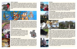 Instruir o enganyar                                                                          Sevillans
Sovint el pelegrins demanen ajuda a altres pelegrins, a la gent del país,... al primer que   El pare del Miguel (possiblement un profe d’institut allà per Sevilla -llegia un llibre de
troben. Generalment un intenta respondre amb la major bona voluntat, però quin co-           poesia castellana del segle d’Or-) feia temps que volia fer un tram del Camino. Deuen
neixement tenim moltes vegades del que estem informant? En molts casos m’he trobat           tenir una setmana a la primavera -quantes suposicions!- i ell va decidir invertir-la en el
informant de coses que no sé, només sospito o crec que... Quants n’hauré fet perdre?         Camino. Va preparar la motxilla i va dir de passada al fill que si volia venir: la resposta
A casa, a Barcelona, l’he pifiat diverses vegades en dirigir turistes que em demanaven       habitual tots la sabem: “NO!”. Doncs el Miguel va dir que si , per sorpresa de propis i
per hotels que jo no coneixia. Fas un a suposició i te la creus. I el pobre desgraciat a     estranys. És un xaval xerraire, que parla de tot, amb idees pròpies que les exposa i de-
pringar.                                                                                     fèn amb ganes. No hem trobat cap més parella d’aquestes, i a alguns ens fan enveja.
                                                                                             Vam coincidir molt poc, un moment a l’inici de la setmana (sense contacte possible) i el
                                                                                             dissabte a Outeiro on ens vam conèixer i xerrar. I el diumenge, adéu.
                                                                                             La crisi del totxo
                                                                                             La crisi ha arribat a tots els racons. També a Galícia, que acabaran d’una vegada
                                                                                             l’AVE, però aquests horreos que han quedat a mig fer, solament amb l’estructura aixe-
                                                                                             cada, ja veurem si mai algú els veu acabats. No som res. N’hem trobat uns quants en
                                                                                             aquest estat. Parlant seriosament, també algunes cases aturades a mig fer esquitxa-
                                                                                             ven el camí... També molta casa nova, amb molta ostentació al jardí: cruceiros, horreos
                                                                                             decoratius, escultures diverses,... molt de boato. Hi ha autèntics museus de... Si fossin
                                                                                             més pobres tindrien el jardí ple de nans i caragols (que també n’hem vist). Tal seràs,
                                                                                             tal faràs (adaptació de “tal faràs, tal trobaràs”).


Molsa o falgueres
A banda dels camins, dels que ja me n’he queixat massa, al seu costat, fora del camí,
hi ha camps, boscos, cases,... Els elements més comuns de la vegetació natural a les
planes interiors són arbres, molses, falgueres,... Falgueres i molses solen anar juntes i
ocupen els espais més ombrívols, el sotabosc de les rouredes. La proliferació de la pe-
dra ha permès la segregació de camps amb murs de pedra que la molsa cobreix creant
bells paisatges. Quan nosaltres hi passem, primers de maig, les falgueres encara no
han rebrotat, són seques i mortes. Contrasten els colors d’uns i altres evitant la barreja
de verds habitual que, més tard, tant agrada a la gent i tant poc als que apreciem els
colors.
St. Quirze del Vallès us visita                                                              Gats
No ho puc confirmar, però aquets santquirzencs (?) sem-                                      Jo vinc de pagès, on els animals domèstics solament són animals; el domèstic és un
blen una parella amb la sogra. Cert, és la primera vegada                                    accident. Mai he tingut una especial afecció per gats o gossos. Mentida; de molt petit
que detecto tal fet i tal esdeveniment al Camino. La So-                                     -5 anys- , a pagès, jugava habitualment amb algun dels molts gossos de casa. Vaig
gra! Suposo que la indulgència deu ser major, no? Això                                       agafar-ne la tinya, fong que, llavors, tenia molt difícil tractament: mig any de pomades,
és mèrit. La nostra relació va durar 1’ i 23” , poc per poder                                ràdio teràpia, cures infernals, separació dels germans per evitar-ne el contagi,... No he
donar-ne més detalls. I és una llàstima ja que el trio pro-                                  tingut mai un afecte espacial als gossos. Tampoc als gats. Ara, de gran, quan se’m fa
metia. En tot cas, visca la sogra i qui l’aguanta.                                           familiar un bitxo d’aquest acostumo a adaptar-m’hi i tenir-hi una relació correcta. I amb
                                                                                             els gats -molt més individualistes, diuen-, amb l’ajuda de la càmera de fotografiar, els
                                                                                             he agafat un cert afecte estètic, i em dedico cada cop més a fotografiar-los.
Però hi algo més (i millor) ?                                                                Trevor
La varietat de l’oferta alimentària varia segons els llocs. En general la proximitat a les   El pavelló africà, sempre és el més buit. Entre els guiris de la temporada tenim en
ciutats i la costa,...vulgaritza la gastronomia tradicional o popular (amb grans excepci-    Trevor, un sud-africà... La veritat és que no en sé res. Hem coincidit dos o tres dies.
ons). Però al Camino passes per llocs molt autèntics, amb bona oferta tradicional. O         Julio el coneixia bastant, caminaven en paral·lel des de feia dies i anaven junts els dos
això creiem. Els ous ferrats, les patates fregides i el xoriço han estat aquests dies el     darrers, des de que Julio s’havia quedat sol. De les poques coses que li recordo una
plat més comú, més habitual, i el recurs final on no hi ha res. Sembla que tothom té         és la bronca a una senyora francesa que va penjar roba seva en els fils que ell havia
ous, xoriços i patates a casa. Crec que fins i tot són més fàcils de trobar que el mateix    estès a l’alberg de Laxe. Després vam compartir la història del fantasma de Laxe, on
caldo gallec! Però, senyors, quin plat tant exquisit que és! En especial quan és l’únic      té un destacat paper. Explica Julio que es passa molt de temps al bany, arreglant-se.
possible! I també quan hi ha 30 km de gana al darrere! I ... sense necessitat de km!         No serà que, senzillament, va restret?
 