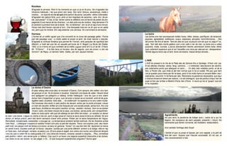 Rooibos
                               M’agrada la cervesa. Però hi ha moments en que un ja en té prou. No m’agraden les
                               infusions habituals. I les que prenc són rares. Sóc rarot. Ibiscus, escaramujo, malta o
                               rooibos,... no soporto els no sé què amb perfum de poma, canyella, i altres collonades.
                               M’agraden els sabors forts, purs, amb un bon lingotazo de sacarina, i aire. Així, de po-
                               ble, què passa? A Cee, al bar, tenien sobre la cafetera una col·lecció de potets de pro-
                               paganda d’una marca de tes diversos, i un dels pots era de rooibos. Vaig demanar-n’hi
                               al cambrer a primera hora de la tarda. “No, no tenemos”, em va dir al cap d’uns minuts.
                               Hores més tard havien canviat el torn. Una trempada noia em va dir que no en sabia
                               res, però que ho miraria. Em vaig estalviar una cervesa. No s’arruïnarà la cervesera.
                               Horreos                                                                                          La boira
                               L’horreo és un edifici agrari que s’ha convertit en la icona del paisatge gallec. Forma          Les boires ens han acompanyat moltes hores. Altes, baixes, pacífiques, de temporal,
                               part del paisatge rural, i a molts xalets el posen al jardí, de mida natural o reduïda.          plujoses, agradables, estètiques, suaus, espesses, abruptes, hammiltonianes,... Des
                               M’agrada la confusió fonètica que permet fer l’horreo, amb paraules de significat ben            del primer dia fins al darrer. Tant els dies en que va ploure com els que no (algun? no,
                               diferent, a l’estil del que fan en aquella pel·lícula de H. Bogart (La Burla del Diable,         cap). Tant dalt dels monts gallecs com a les valls o ran de mar. La boira era a voltes
                               1953, si no m’erro) en que s’enfoten de la màfia i juguen amb dir-li a un tal Mr. O’hara:        pixanera, molla, humida, o plovia directament mentre caminàvem dintre d’ella. Altres
                               Mr. “O’Horror” . A la foto teniu el horreos, dos de seguits, com els errors -o són els           cops solament esperava que el sol l’escalfés una mica per atenuar-se i desaparèixer.
                               horrors?- de Rajoy, un darrere l’altre. Gallec, per cert, aquest individu.                       També alguna boira cap al tard, boira cervesera, massa temps tancats,...



                                                                                                                                L’AVE
                                                                                                                                L’AVE és present a la Via de la Plata des de Zamora fins a Santiago. N’hem vist i pa-
                                                                                                                                tit els efectes directes -obres, fang, camions,...- o indirectes -desviacions de camins,
                                                                                                                                pas sota/sobre ponts que allarguen el camí-,... Un dels més notables ponts -el de la
                                                                                                                                foto- a Ponte Ulla, que imita al del tren normal que hi ha al costat. Pel poc que hem
                                                                                                                                vist ja queden pocs trams per fer la base, però hi ha molts trams on encara falten vies i
                                                                                                                                catenàries; resumint, hi ha feina per rato. Recomano la paciència necessària, que aquí
                                                                                                                                a Galícia encara en tenen per estona. I no els distreguin, que els polítics d’aquí han de
                                                                                                                                pujar al tren per arribar a Madrid d’hora, ben d’hora. A veure qui és el “guapo” que els
                                                                                                                                hi ho impedeix.
                               La dutxa d’Oseira
                                 El pitjor alberg dels onze dies: el monestir d’Oseira. Com sempre, ells vetllen, ens hem
                                 de guanyar el cel. No té dutxes ni lavabos. Solament una tassa de wàter. Havent dinat
                                 ens apleguem sis pelegrins a l’alberg. Arriba l’alberguer i ens diu que si ens volem
                                 dutxar hem d’organitzar un grup, que cal anar a dutxar-se al monestir, amb ell de guia.
                                 Agafem sabó, tovallola, roba neta,... i la credencial! I la capelina si no ens volem mullar.
                                 Cal travessar dos-cents m pels jardins de davant, entrar per la porta principal, creuar
                                 un tram de claustre, enfilar-se a les fosques per una escala ampla, sense llum, fins una
                                 sala fosca, dividida en tres parts (vestíbul -al mig-, vestidor i dutxes). Som on es dutxen
                                 -hivern i estiu- els tretze monjos de la casa. Les dutxes, sense porta, són compartimen-
                                 tades en dues parts -allò que als albergs és tant difícil de trobar-, un vestidor on deixar
la roba i una dutxa. L’aigua no crema si ets sol, però si algú posa en marxa la seva dutxa la teva es refreda. No ens                                 Agraïments
donen un temps precís, però tots tenim sensació d’anar amb pressa. Potser per la baixa temperatura de l’aigua.                                        Als que teniu la paciència de fullejar això i, sobre tot a qui ho
Remullada, ensabonada, esbandida i a eixugar-se. La temperatura ambient també estimula. De les finestres arriba                                       llegeixi. Als companys de camí passats, presents i...futurs. Als
l’aire fresc... L’alberguer s’espera al vestidor mirant com plou al pati del claustre. Trevor, ens explica Julio, deu haver                           caminaires que donen conversa, als hostalers, restauradors...
patit molt, sol passar molt de temps a la dutxa i al bany en general, “horas!” Un cop tots hem fet, reprenem la marxa
en sentit invers. Escales avall per la foscor, claustre i sortida per una porta diferent: entrem a la botiga. Allà en rep                             Això sembla l’entrega dels Goya!
un frare baix, molt abrigat i xerraire, el padre Luis. Ell ens posa el segell, ens cobra cinc euros, ens dóna els llençols
i ens diu que si volem fer la visita guiada (3 €, i ens dóna els horaris), comprar, assistir a vespres,... Plou, corredissa                           I també al que va posar el bassal, per una vegada, a la part de
pels jardins i retorn -ara sense guia- a l’alberg. Crec que hi va haver una segona expedició masculina a les dutxes.                                  fora del camí. Suposo que l’hauran acomiadat. En tot cas, el
Les noies no es van dutxar, no van pagar, o no... Oi que busquem experiències singulars? Doncs apa!                                                   meu reconeixement a tots.
 