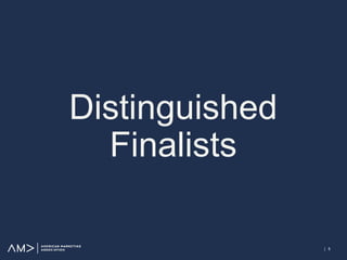 Distinguished
Finalists
| 5
 