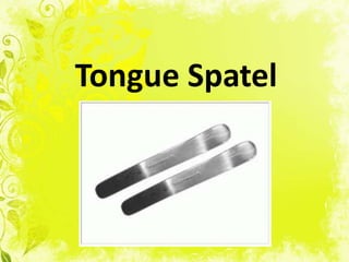 Tongue Spatel

 