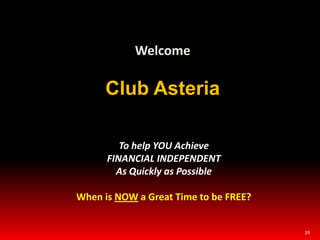 30However, if you introduced 4 Network Directors:15,000RoySue 45,000You85,000Ted 35,000Bobwww.Club-Asteria.com