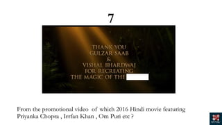 7
From the promotional video of which 2016 Hindi movie featuring
Priyanka Chopra , Irrfan Khan , Om Puri etc ?
 