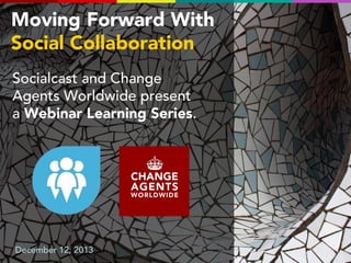 Moving Forward with Social Collaboration.