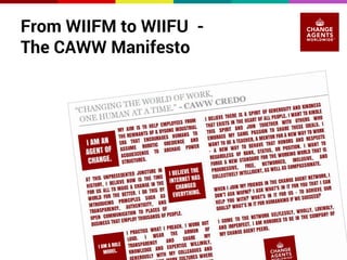 From WIIFM to WIIFU - 
The CAWW Manifesto 
 
