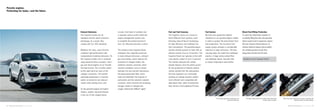 73 · Safety and environment | Environment
Exhaust Emissions
The Cayenne models are all
equipped with the latest emissions
technology. As a result, they
comply with U.S. EPA standards.
Whatever the class, every Porsche
combines high performance with
comparatively moderate emissions. On
the Cayenne models, this is achieved
using advanced drive concepts—from
gas and diesel engines to our Parallel
Full Hybrid drive. This is further aided
by the rapid warm-up cycle of the
catalytic converters. The optimal
operating temperature is reached
earlier so emissions are reduced
sooner when starting from cold.
On the gasoline-engine and hybrid
models, another important feature
is the use of twin oxygen-sensor
circuits. Each bank of cylinders has
a separate control system which the
engine management system uses
to establish the optimal amount of
fuel—for effective emissions control.
The exhaust of the Cayenne Diesel
undergoes four separate processes
to lower exhaust emissions—exhaust
gas recirculation, which reduces the
formation of nitrogen oxides; the
oxidation catalytic converter, which
converts pollutants such as carbon
hydrates into less harmful substances;
the diesel particulate filter, which
traps and eliminates the majority of
particulate; and the reduction catalytic
converter, which converts the remaining
nitrogen oxides to nitrogen and
oxygen utilizing the AdBlue®
agent.
Porsche engines.
Performing for today—and the future.
Safety and environment | Environment · 74
Fuel and Fuel Economy
The Cayenne comes in a choice of
three different drive systems, each
featuring state-of-the-art technology
for high efficiency and relatively low
fuel consumption. The gasoline-engine
models already operate on fuels with an
ethanol content of up to 10 percent. The
Cayenne Diesel can operate on fuel with
a bio-diesel content of up to 5 percent.
This further improves the carbon
dioxide balance since the plants grown
for the production of biofuels absorb
carbon dioxide from the atmosphere.
Porsche engineers are continually
working on making Cayenne models
more efficient and compatible with
alternative fuels, while ensuring that
they remain a thoroughbred Porsche.
Fuel System
We have also applied the highest
standards to our gasoline-engine models
in order to protect the environment from
fuel evaporation. The non-return fuel
supply system provides a considerable
reduction in vapor emissions. The lines
carrying vapor are made from multilayer
plastics. A large active-carbon filter
and multilayer plastic fuel tank help
to reduce evaporation even further.
Diesel Fuel-Filling Protection
To avoid the unfortunate situation of
accidently ﬁlling the tank with gasoline,
which would result in expensive repairs,
the new Cayenne Diesel features an
internal interlock feature that prohibits
the smaller gasoline nozzle from
being fully inserted into the tank.
Standard on the Cayenne Diesel.
The smaller gasoline nozzle does not
open the interlock.
The blue outline shows the width of the diesel fuel
nozzle, which is wider.
When the larger diesel fuel nozzle is inserted, the
interlock opens to allow fueling.
 
