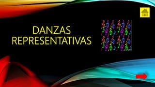 DANZAS
REPRESENTATIVAS