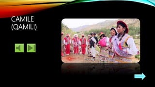 CAMILE
(QAMILI)