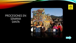 PROCESIONES EN
SEMANA
SANTA