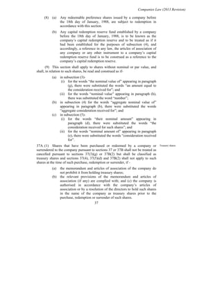 Companies Law (2013 Revision)
(8) (a) Any redeemable preference shares issued by a company before
the 18th day of January,...