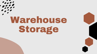 Warehouse
Storage
 