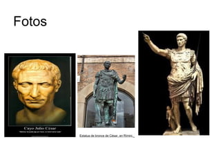 Fotos




        Estatua de bronce de César, en Rímini.
 