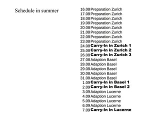 Schedule in summer
 