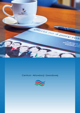 Centrum Aktywizacji Zawodowej
 