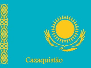 Cazaquistão
 