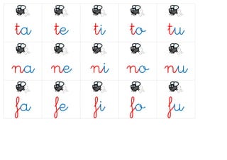 ta te ti to tu
na ne ni no nu
fa fe fi fo fu
 