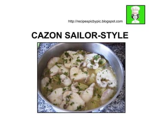 CAZON SAILOR-STYLE http://recipespicbypic.blogspot.com 