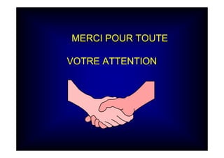 MERCI POUR TOUTE
VOTRE ATTENTION
 
