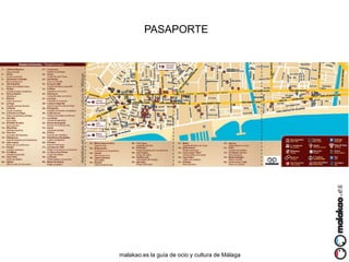 PASAPORTE

malakao.es la guía de ocio y cultura de Málaga

 