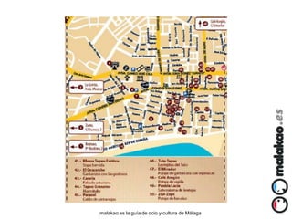 ESTABLECIMIENTOS
Cafetería Neptuno
Sopa Póncima

Zurito
Cocido Montañes
Cervecería La Gamba
Berza malagueña
Tito Clemente
Potaje de la abuela Juana
Picasso
Cazuela de Pisto Campesina
Parque España
Marmitaco
El Ancla
Callos marineros
La Cepa
Cazuela marinera de atún
La Pechá
Cocido cordobés
La Ponderosa Playa
Fabes con gambas y almejas

El Pasillo de Jesús
Sopas Perotas

Triana
ccido de coles Triana

Plaza Vieja
Estofado marinero

Los Faroles
Guiso Los Faroles

Charolais
Las migas de Florentino

El Laurel 1985
Cazuela de fideos y pescado

Palangreros
Sopa de tomates con boquerones

La Plaza
Garbanzos con choco

Casa Lozano
Pintarroja con garbanzos

Salamanca
Crema de habas con choco

Picoteo
Gurullos marineros

La Solera
Coloraillo de la abuela

Dos Mares
Cazuela de pescado

Crepes Tapas Bar
Sopa de ajo de la abuela Felisa

Casa Colón
Crema de alubias

El Tropezón
Estafado de ternera con patatas

Vilches
Jibia en salsa de almendras

La Montanera
Alubias con patatas revolcadas

La Gaonera
Alubias con almejas

La Grifería
Cazuela de ajoarriero

Sol y Mar
Purrusalda
malakao.es la guía de ocio y cultura de Málaga

 