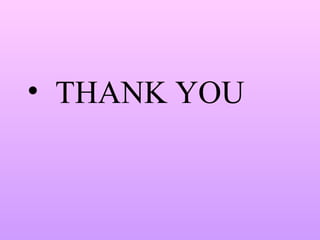 • THANK YOU
 
