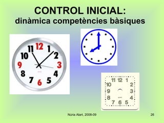 CONTROL INICIAL: dinàmica competències bàsiques 