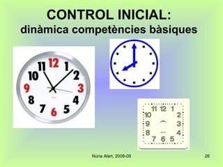 CONTROL INICIAL: dinàmica competències bàsiques 