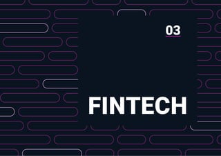 03
FINTECH
 