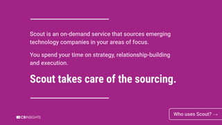 CB Insights: Scout Sourcing as a Service | PDF