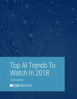 Top AITrendsTo
Watch In 2018
 