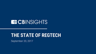 THE STATE OF REGTECH
September 20, 2017
 