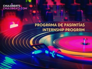 ProgrAma de PasANtías
INTERNSHIP PROGRAM
 