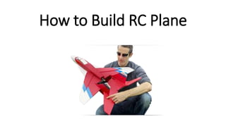 How to Build RC Plane 
 