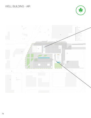74
WELL BUILDING - AIR
ROOF/SITE PLAN
SCALE: 1”=30’
1
2
3
4
5
PARKING RAMP
PLAZA
PV ARRAY
COLD STORAGE LOFTS
ASIAN MARKET
6
7
8
9
10
STREETCAR STOP
ONE-WAY BUS DRIVE
POWER PLANT
COMMUNITY GARDEN
POOL
KEY
1
2
3
4
5
6
7
8
9
10
11 ROOFTOP BAR
11
GRANDAVENUE
3RD STREET
12 CITY MARKET
12
13 COMMUTER RAIL STOP
13
 