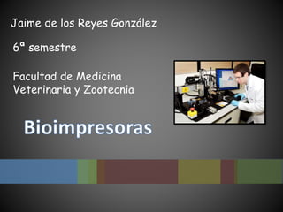 Jaime de los Reyes González
Facultad de Medicina
Veterinaria y Zootecnia
6ª semestre
 