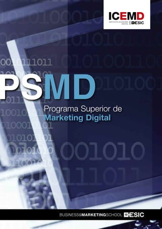 PSMDPrograma Superior de
Marketing Digital
 