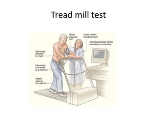 Tread mill test
 
