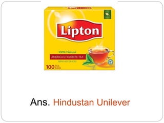 Ans. Hindustan Unilever
 