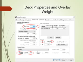 Deck Properties and Overlay
Weight
 